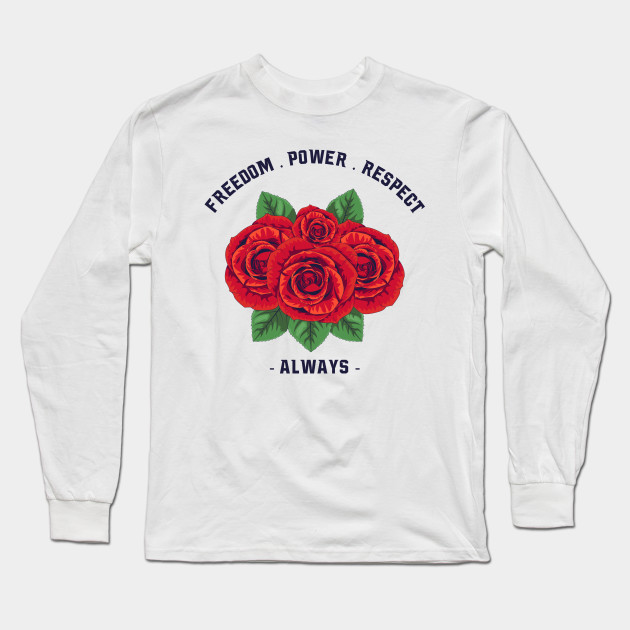 Rose Freedom, Power, Respect
